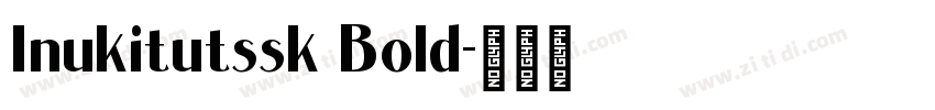Inukitutssk Bold字体转换